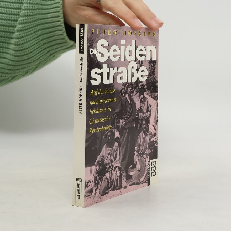 Peter Hopkirk Die Seidenstrasse