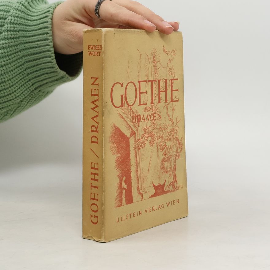 Johann Wolfgang von Goethe Goethe. Dramen