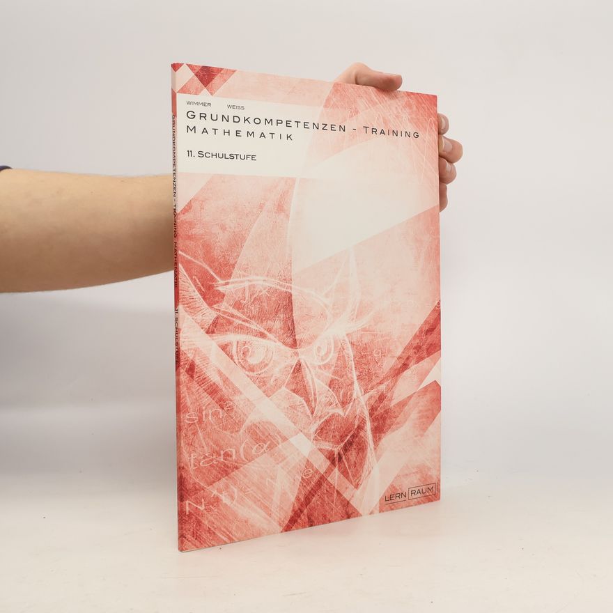 Stephan Wimmer Grundkompetenzen - Training Mathematik. 11. Schulstufe