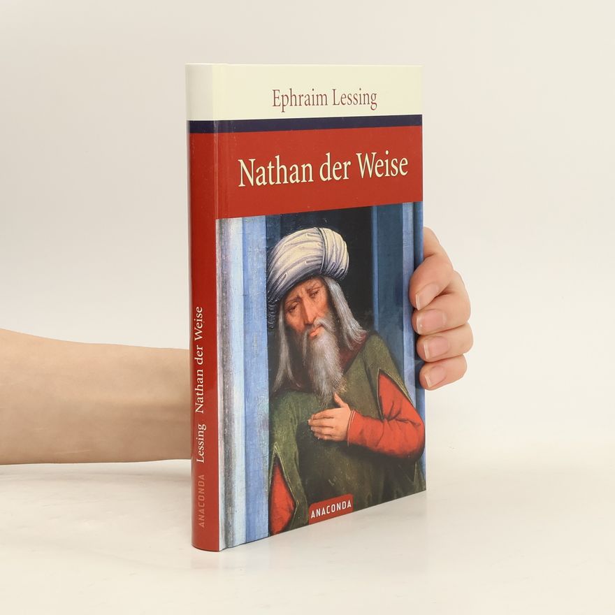 Gotthold Ephraim Lessing Nathan der Weise