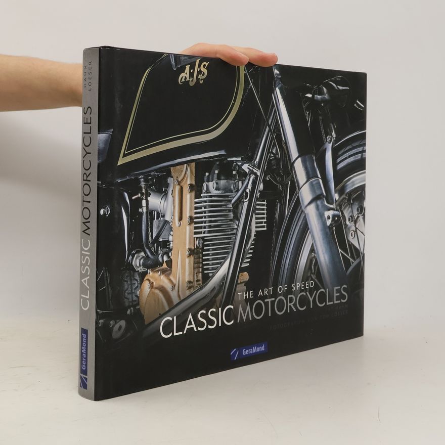 Tom Loesser The Art of Speed - Classic Motorcycles