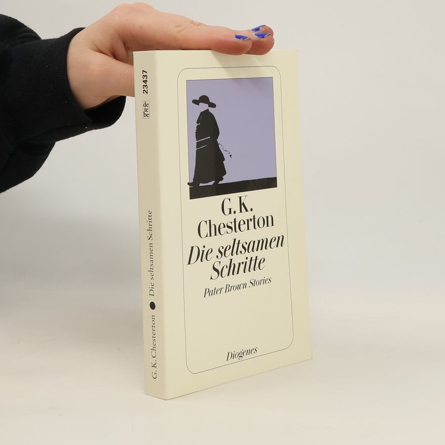 Gilbert Keith Chesterton Die seltsamen Schritte