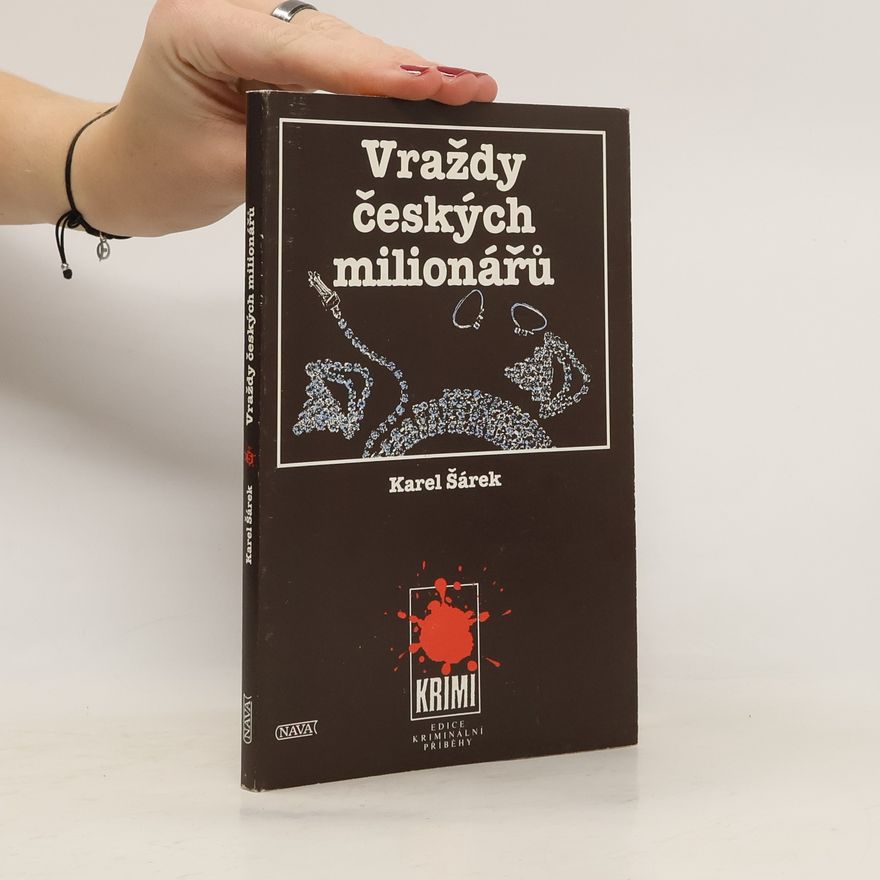 Karel Šárek Vraždy českých milionářů