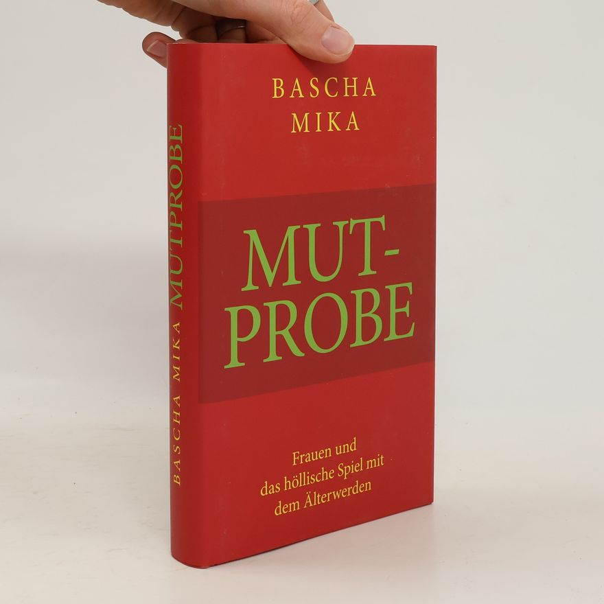 Bascha Mika Mutprobe