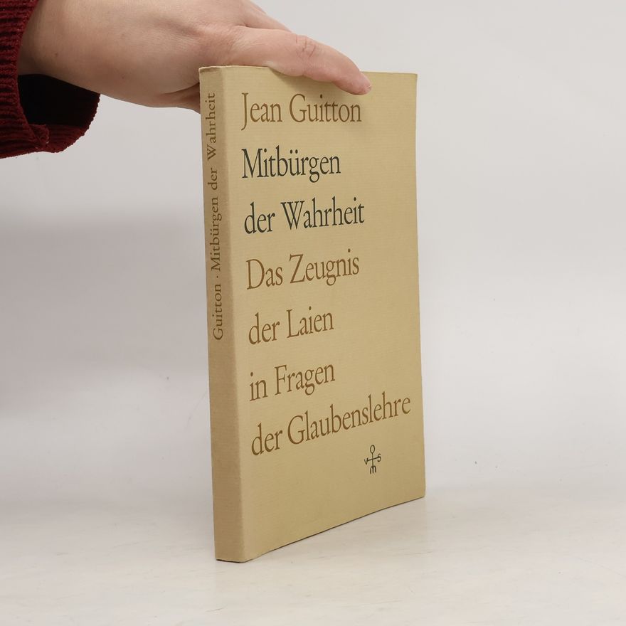 Jean Guitton Mitbürgen der Wahrheit