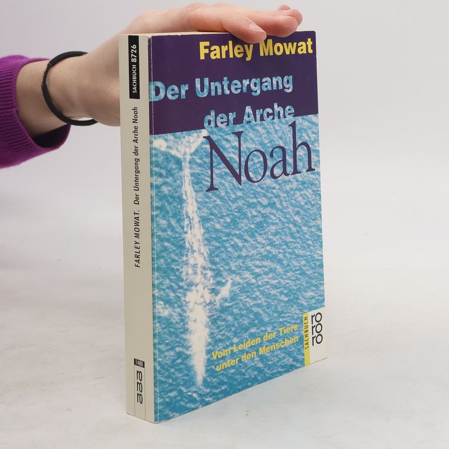 Farley Mowat Der Untergang der Arche Noah