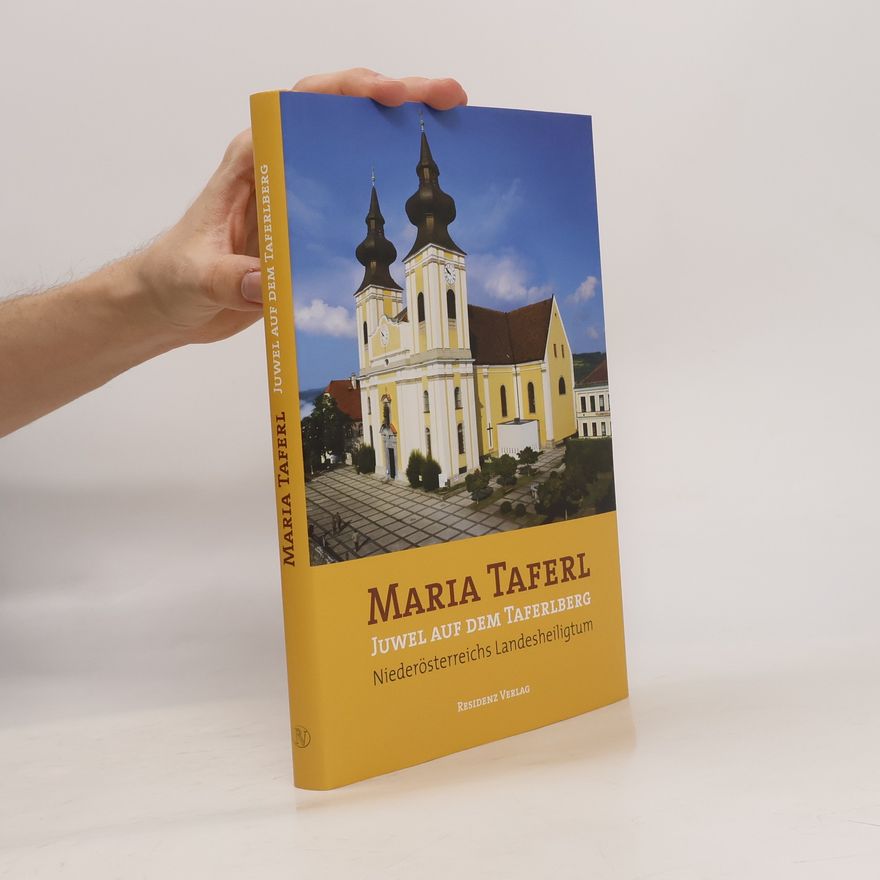 Erwin Hameseder Maria Taferl, Juwel auf dem Taferlberg