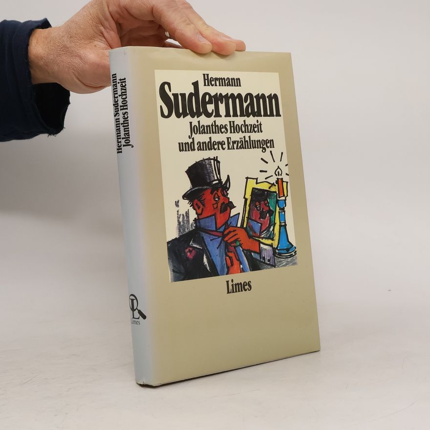 Hermann Sudermann Jolanthes Hochzeit und andere Erzählungen