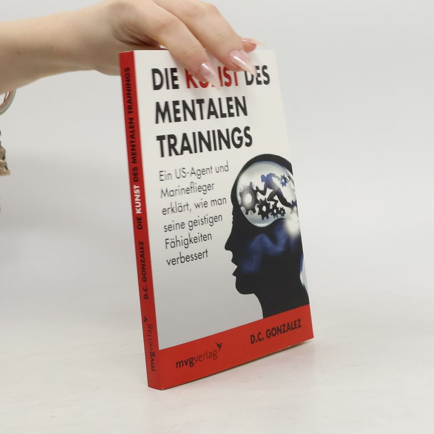 Dan Gonzalez Die Kunst des mentalen Trainings