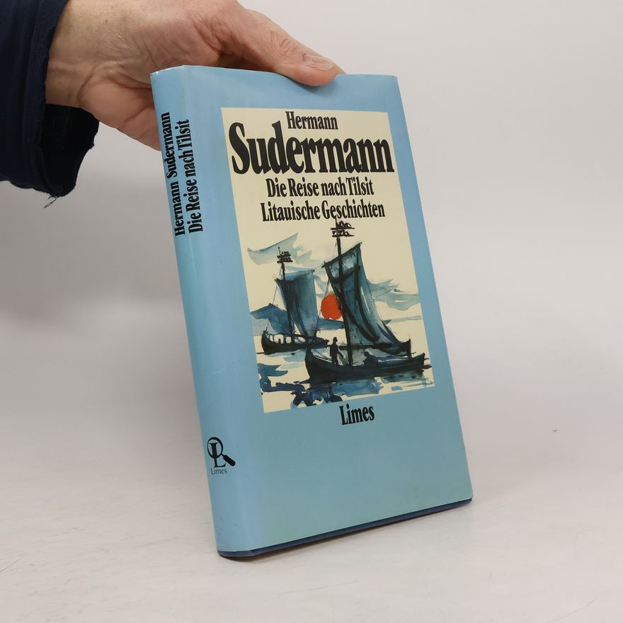 Hermann Sudermann Die Reise nach Tilsit