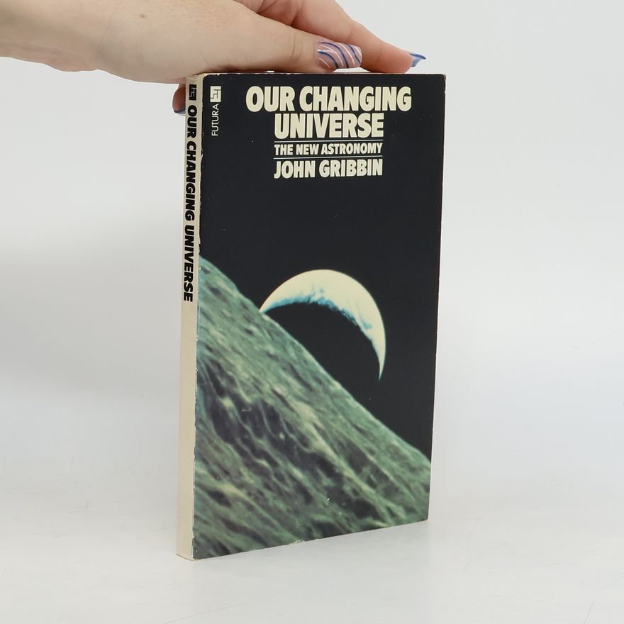 John R. Gribbin Our Changing Universe