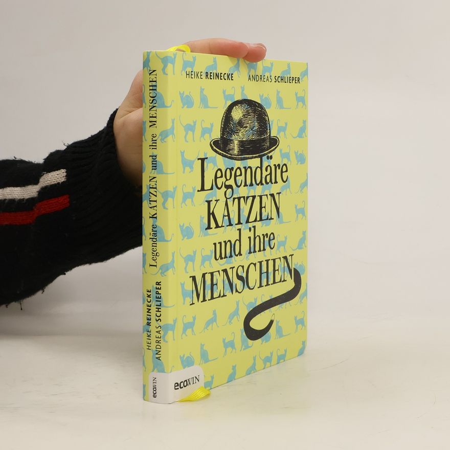 Andreas Schlieper Legendäre Katzen und ihre Menschen