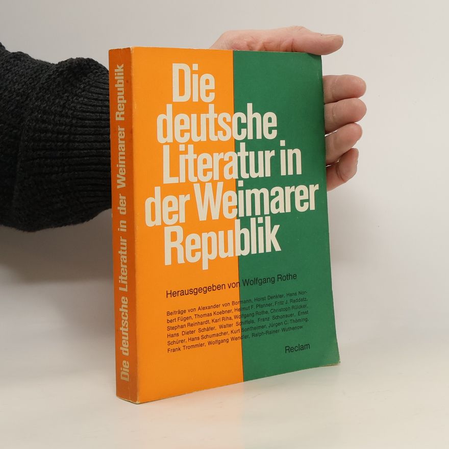 Wolfgang Rothe Die deutsche Literatur in der Weimarer Republik