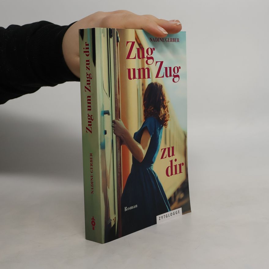 Nadine Gerber Zug um Zug zu dir