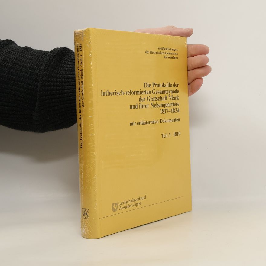 Wilhelm H. Neuser Die Protokolle der lutherisch-reformierten Gesamtsynode der Grafschaft Mark und ihrer Nebenquartiere 1817-1834 3