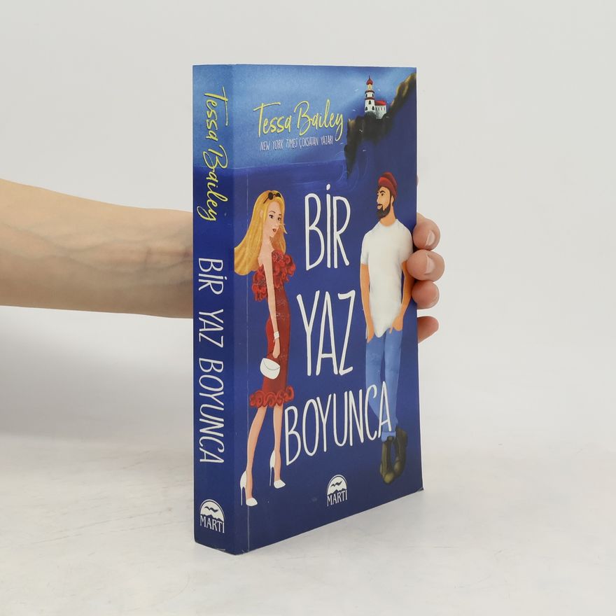 Tessa Bailey Bir Yaz Boyunca