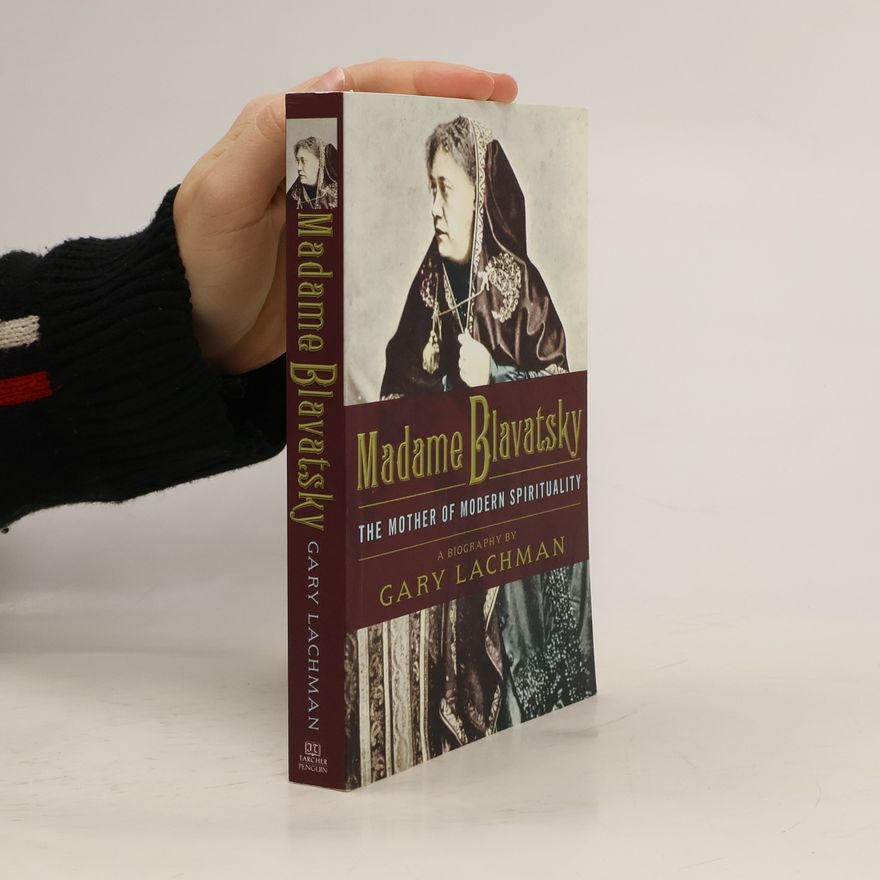 Gary Lachman Madame Blavatsky