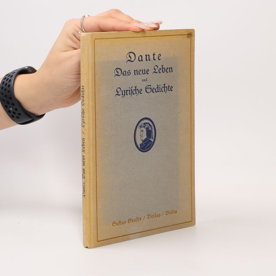 Dante Alighieri Das neue Leben und lyrischen Gedichte
