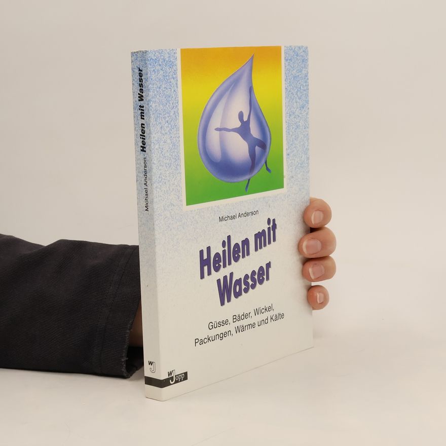 Michael Anderson Heilen mit Wasser