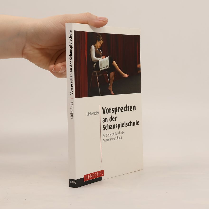 Ulrike Boldt Vorsprechen an der Schauspielschule