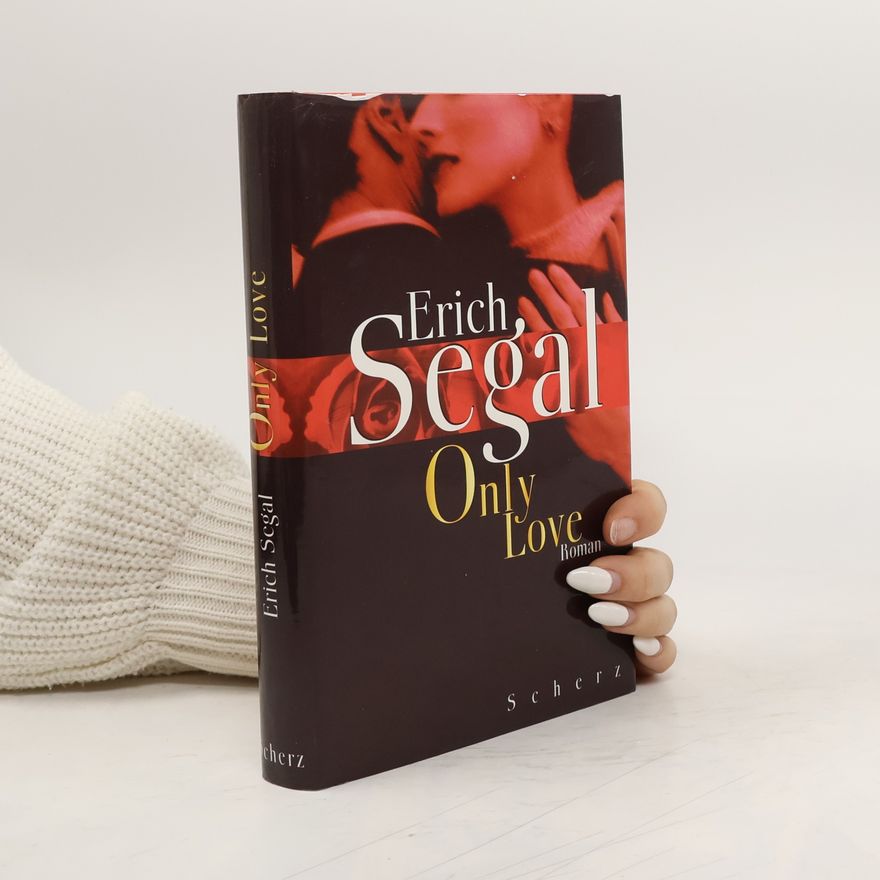 Erich Segal Only love