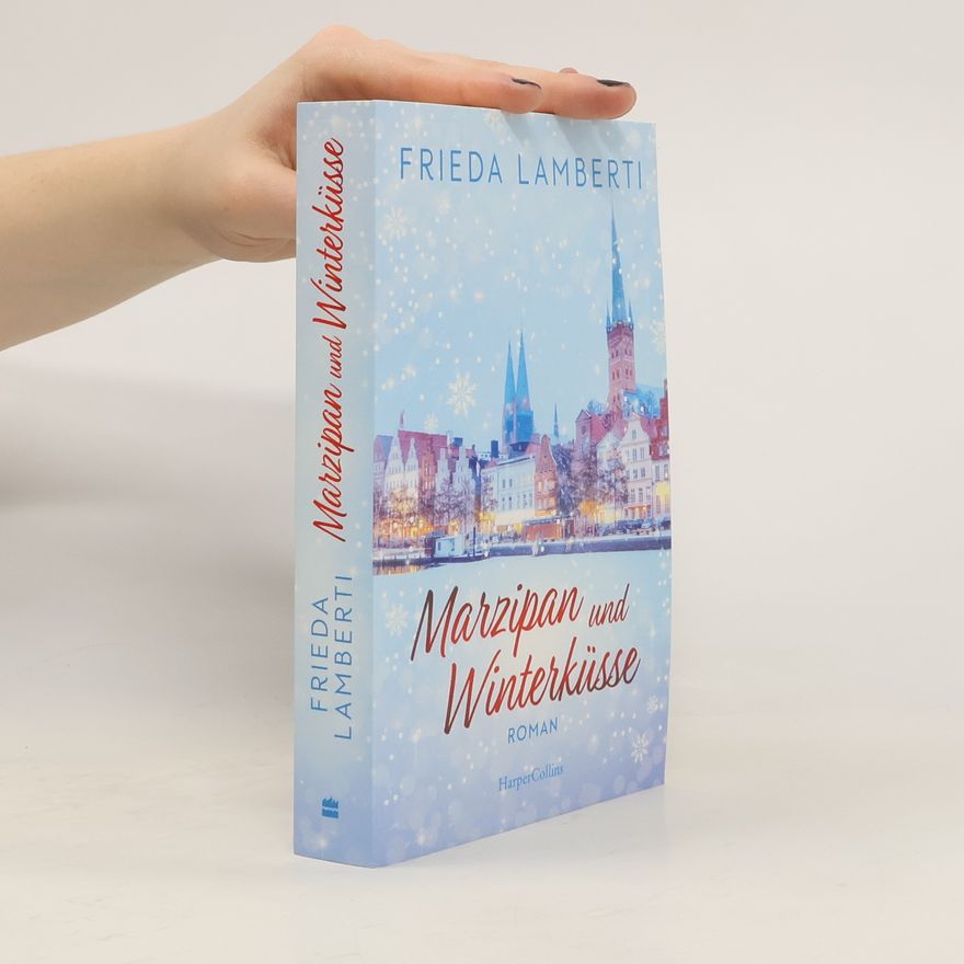 Frieda Lamberti Marzipan und Winterküsse