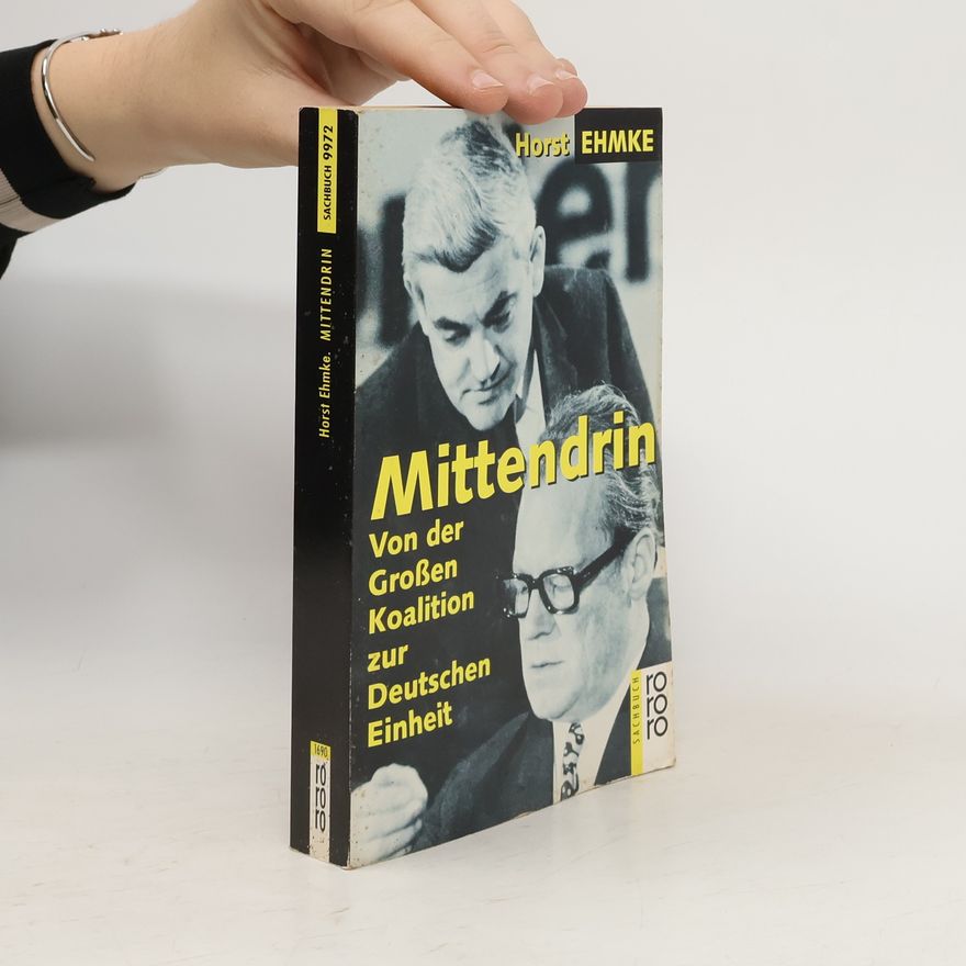 Horst Ehmke rororo Sachbuch - 9972: Mittendrin