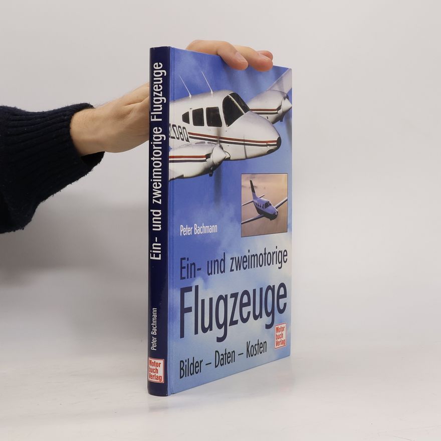 Peter Bachmann Ein- und zweimotorige Flugzeuge