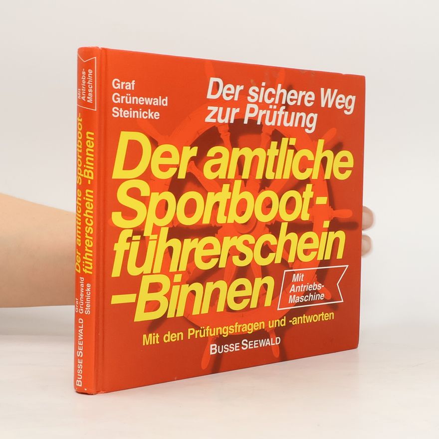 Robert Grünewald Der amtliche Sportbootführerschein - Binnen - der Bundesrepublik Deutschland
