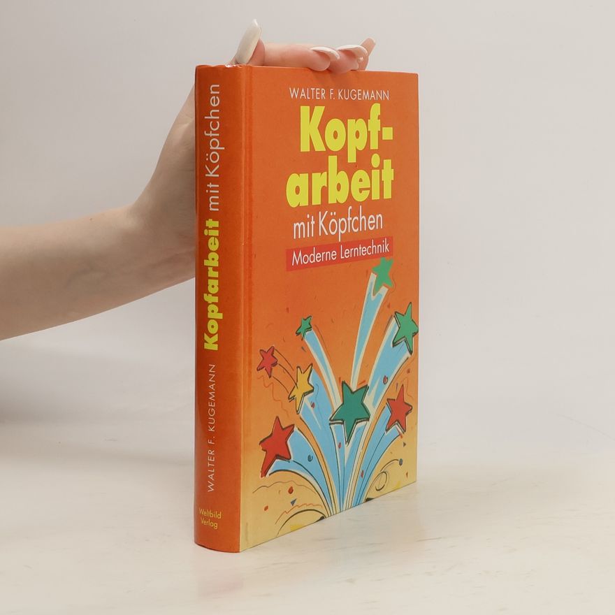 Walter F. Kugemann Kopfarbeit mit Köpfchen