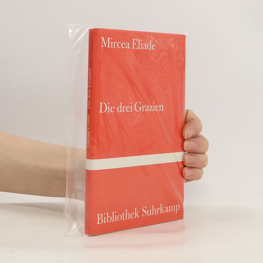 Mircea Eliade Die drei Grazien