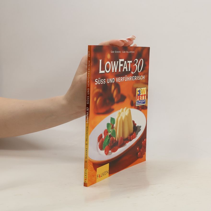 Gabi Schierz Low fat 30 - süss und verführerisch