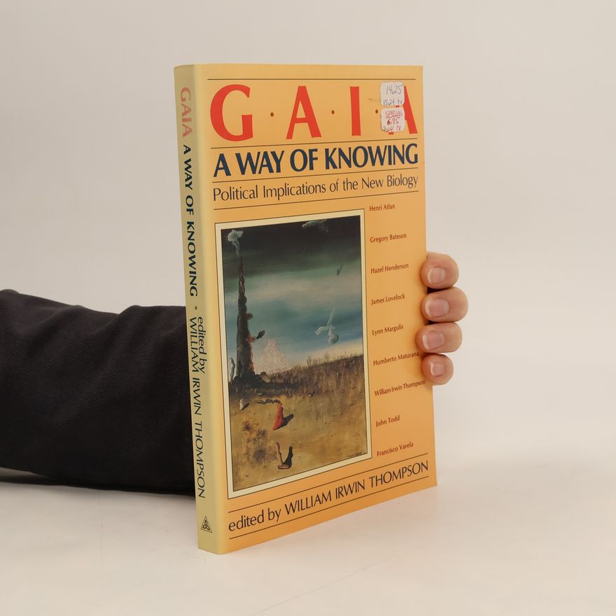 William Irwin Thompson Gaia, a way of knowing