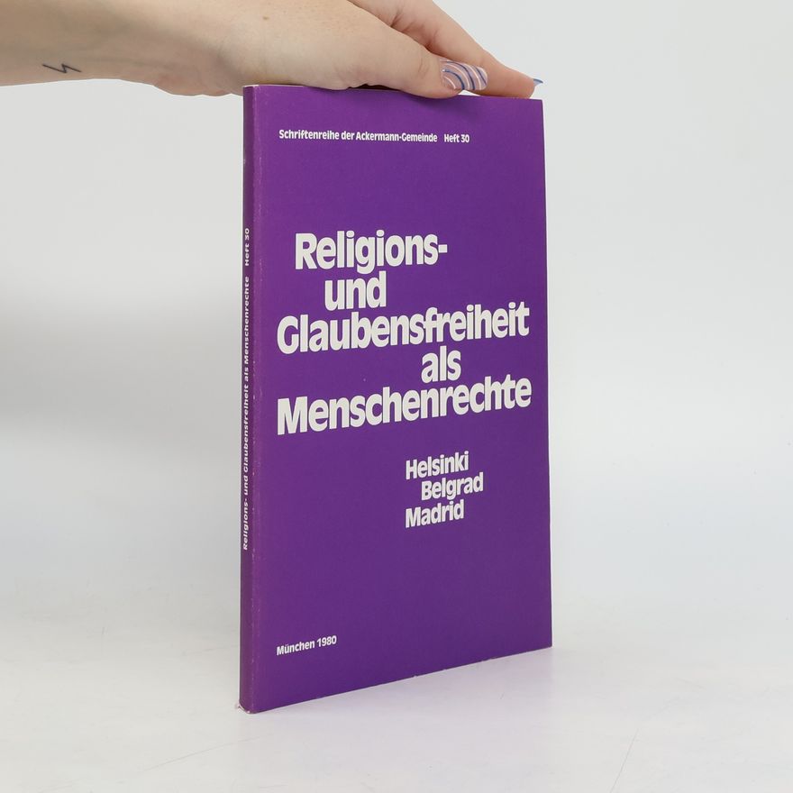 Rudolf Grulich Religions- und Glaubensfreiheit als Menschenrechte