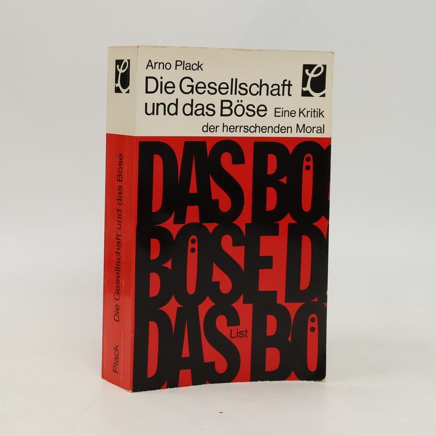 Arno Plack Die Gesellschaft und das Böse
