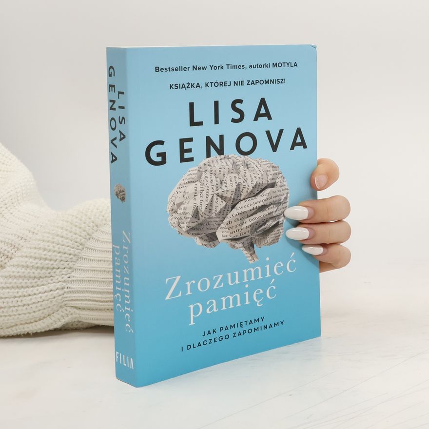 Lisa Genova Zrozumieć pamięć