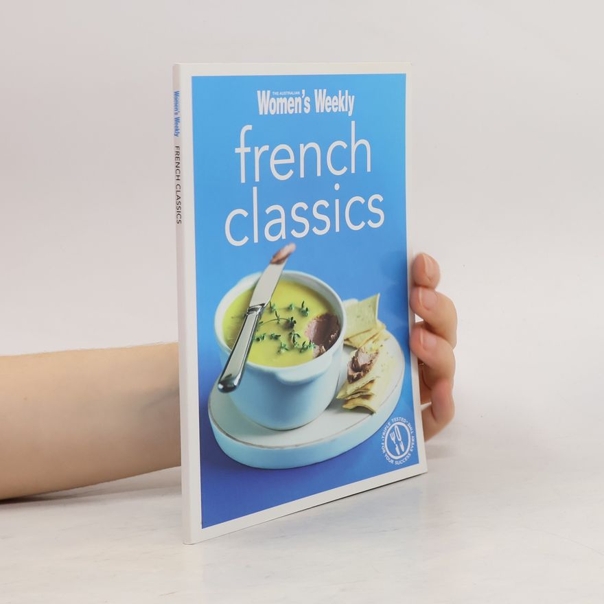 The Australian Women's Weekly The Australian Women's Weekly: French Classics