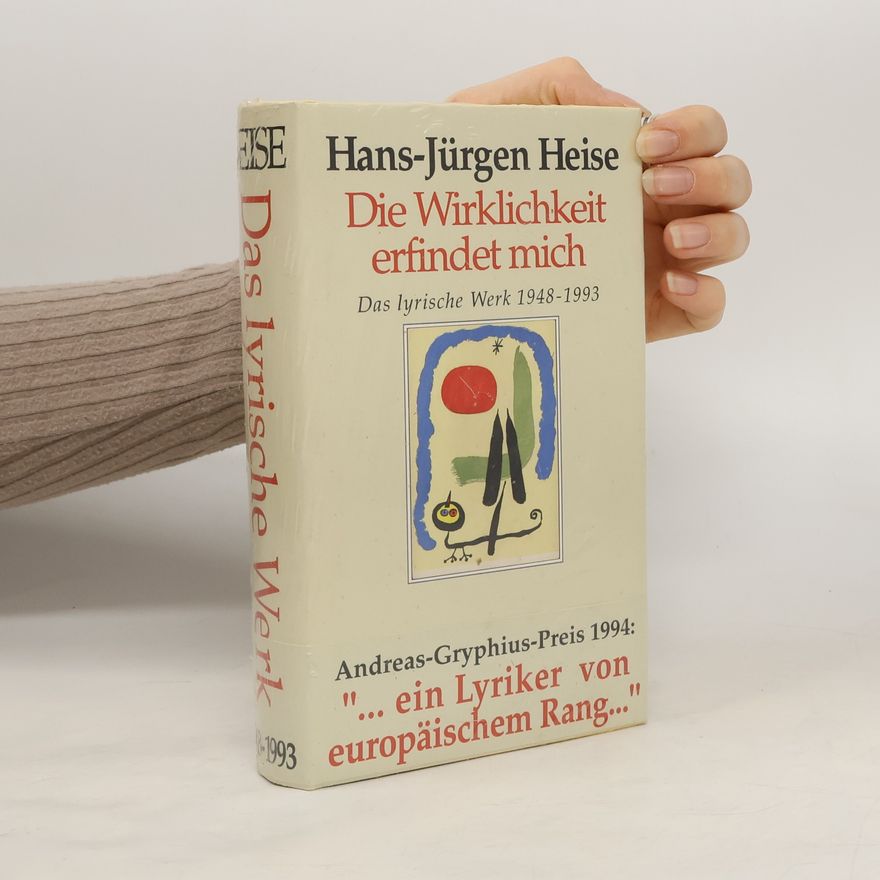Hans-Jürgen Heise Die Wirklichkeit erfindet mich