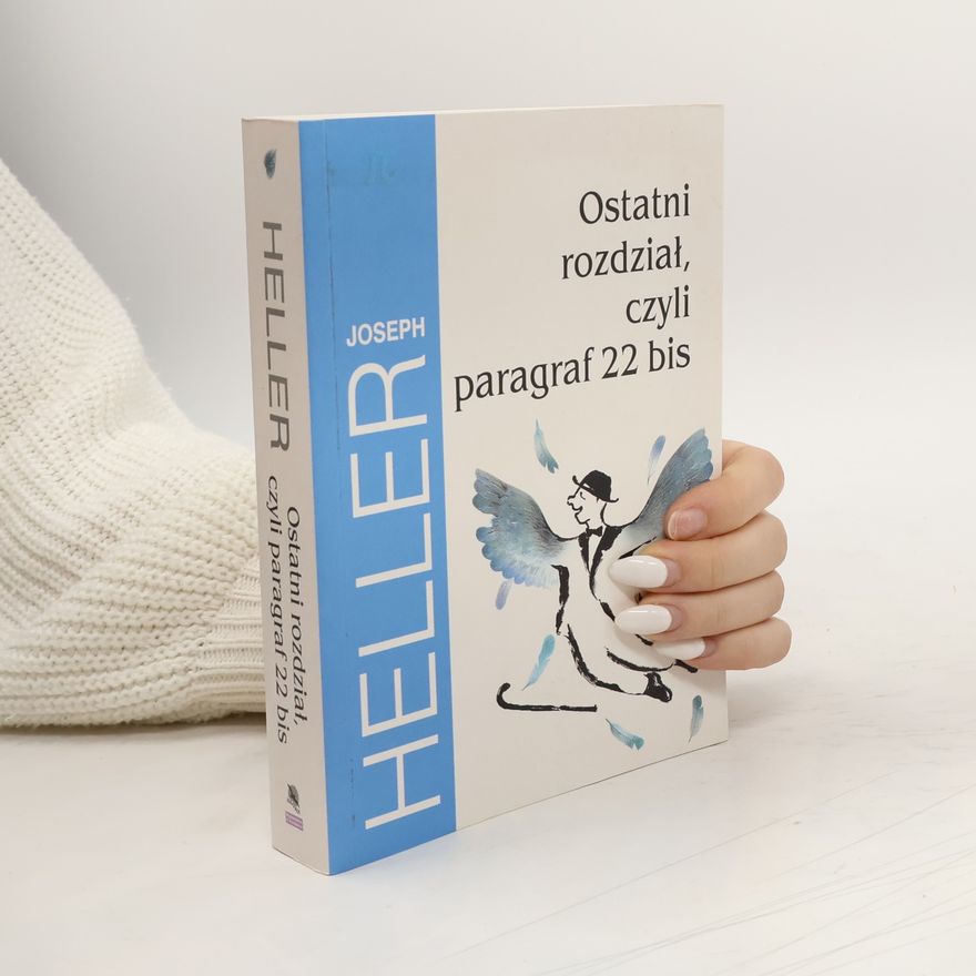 Joseph Heller Ostatni rozdział czyli Paragraf 22 bis