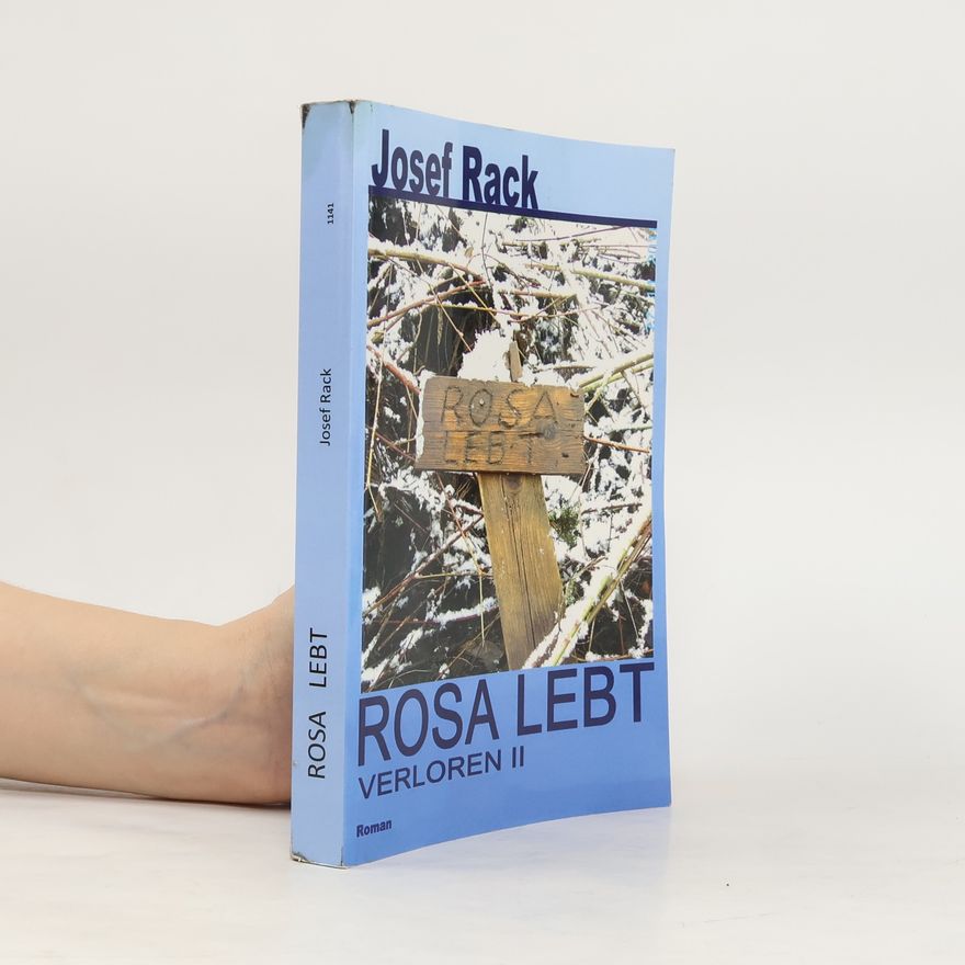 Josef Rack Rosa Lebt