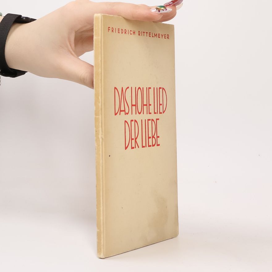 Friedrich Rittelmeyer Das hohe Lied der Liebe