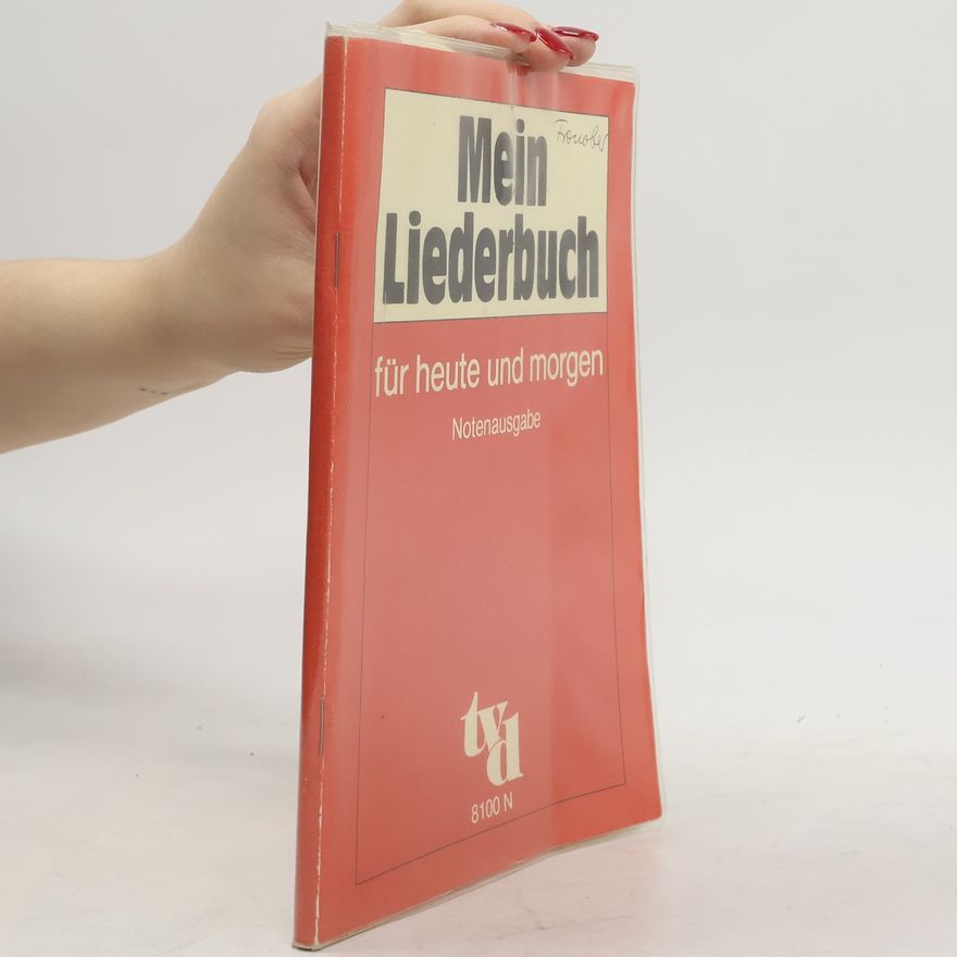 Autorenkollektiv Mein Liederbuch für heute und morgen