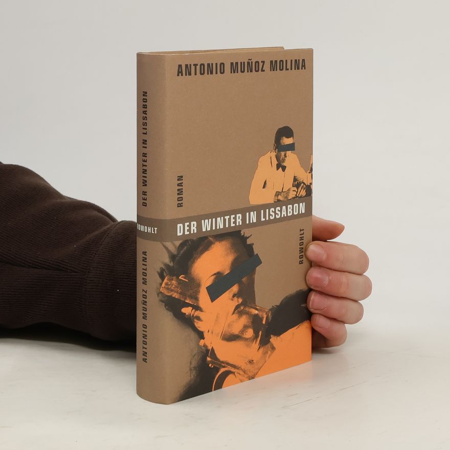 Antonio Muñoz Molina Der Winter in Lissabon. Roman. Ausgezeichnet mit dem Premio Nacional de Narrativa 1988