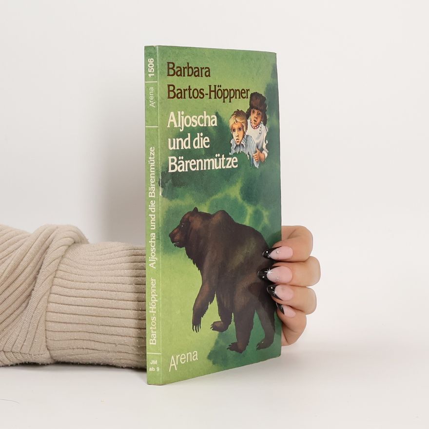 Barbara Bartos-Höppner Arena Taschenbücher: Aljoscha und die Bärenmütze