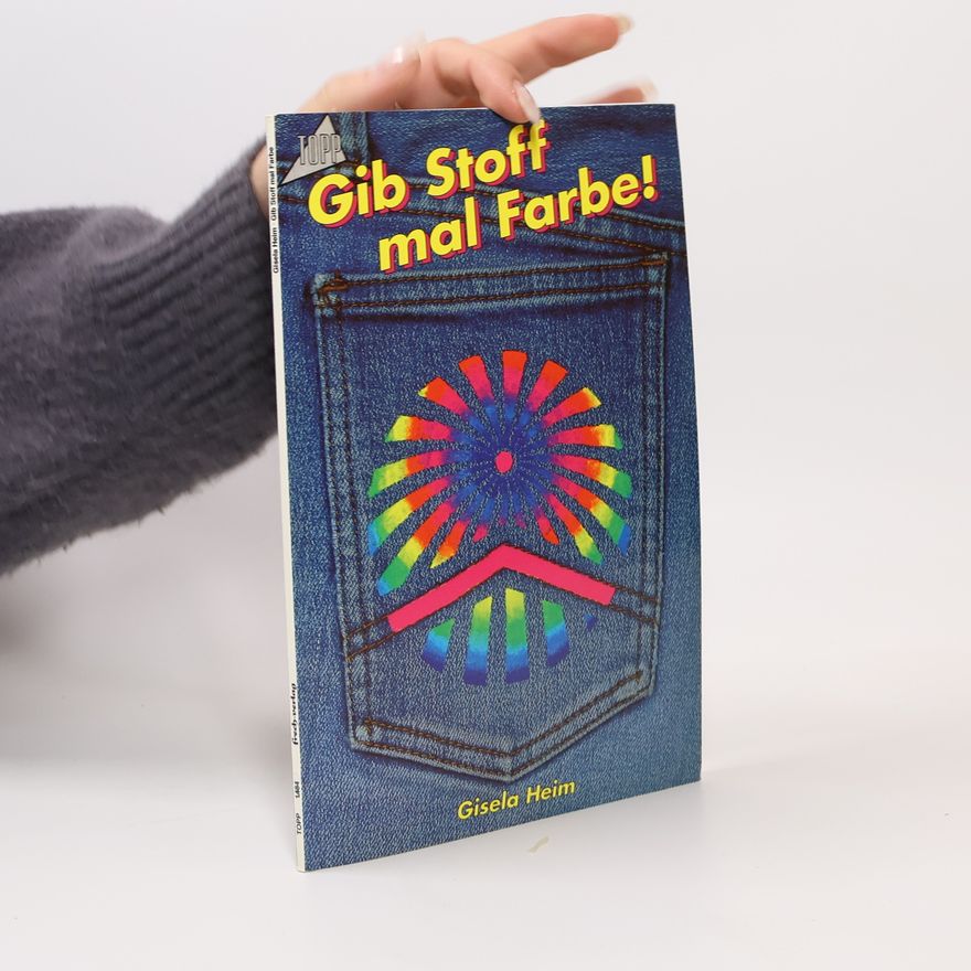 Gisela Heim Gib Stoff mal Farbe!