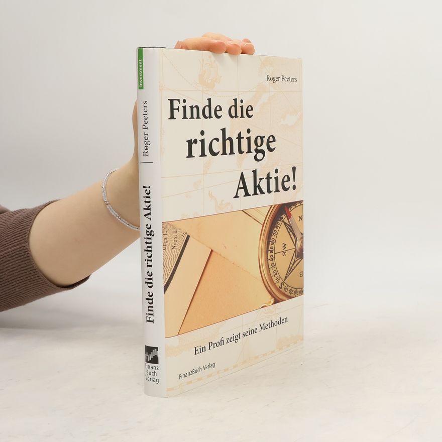 Roger Peeters Finde die richtige Aktie