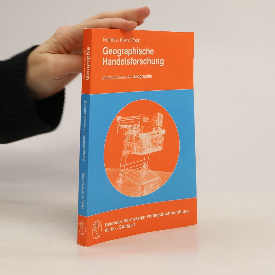Kurt E. Klein Studienbücher der Geographie: Geographische Handelsforschung