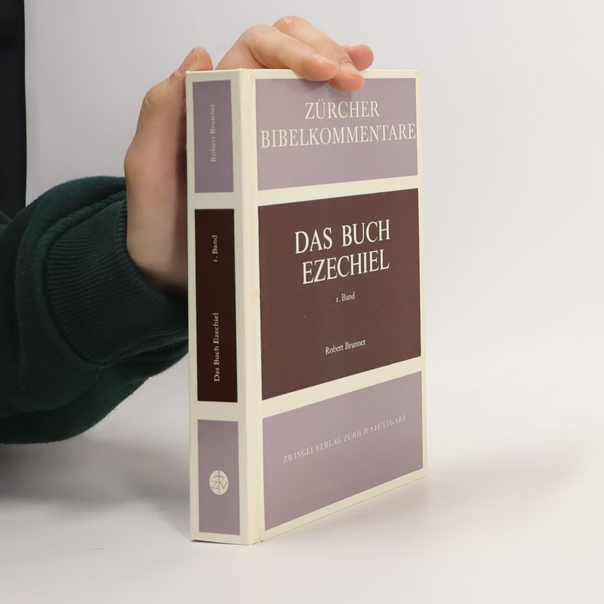 Robert Brunner Das Buch Ezechiel. Band 1