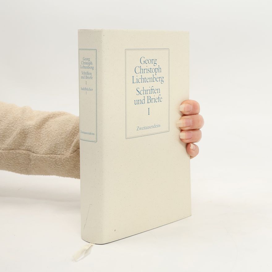 Georg Christoph Lichtenberg Schriften und Briefe I