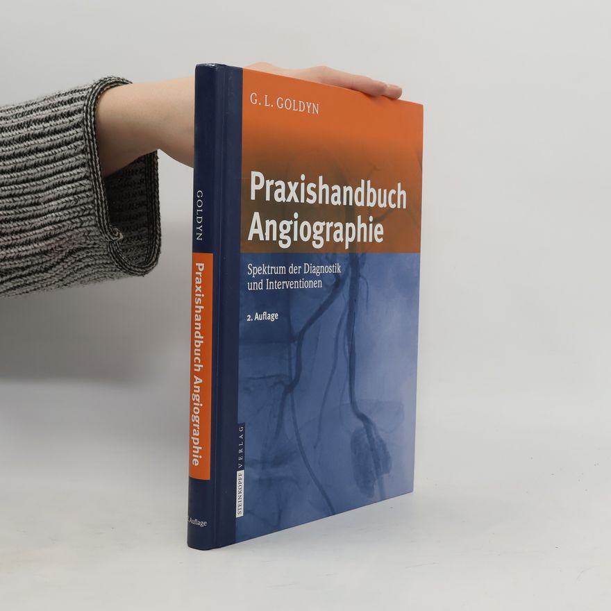 Gerd L. Goldyn Praxishandbuch Angiographie
